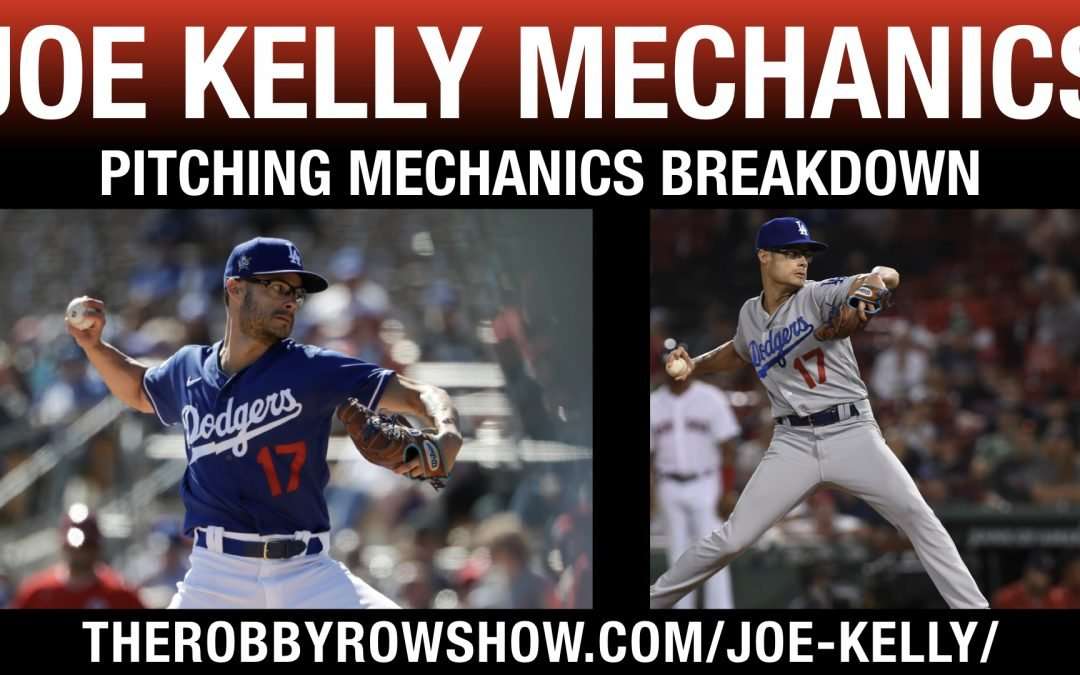 Joe Kelly Mechanics Breakdown
